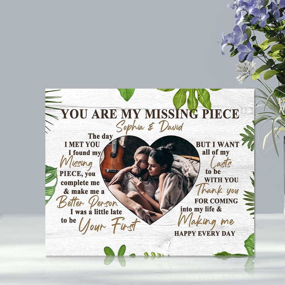 You Are My Missing Piece Custom Photo Plaque Couple Photo Acrylic Plaque