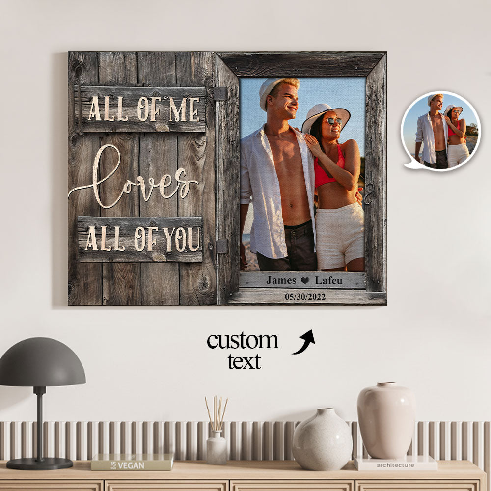 Birthday Gifts for Her Custom Photo Printed Canvas Wall Decor All of Me Loves All of You